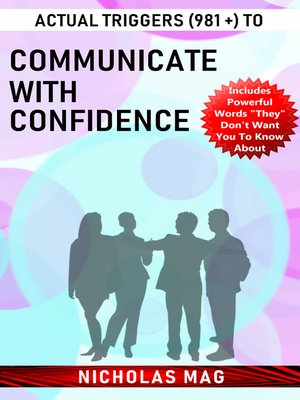 cover image of Actual Triggers (981 +) to Communicate with Confidence
